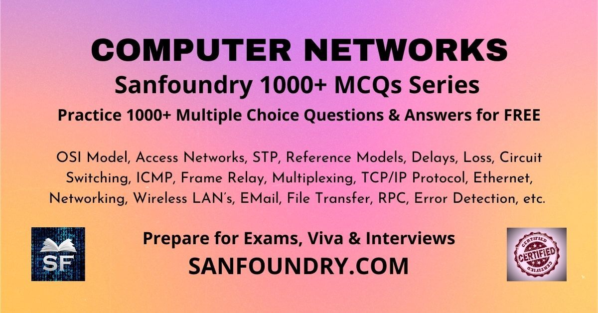 1000 Computer Networks MCQs For Freshers & Experienced - Sanfoundry