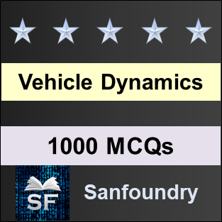 Vehicle Dynamics MCQ (Multiple Choice Questions) - Sanfoundry